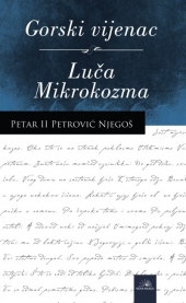 Gorski vijenac - Luča mikrokozma Autor: Petar II Petrović Njegoš